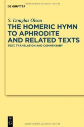 book The Homeric Hymn to Aphrodite and Related Texts: Text, Translation and Commentary