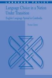 book Language Choice in a Nation Under Transition: English Language Spread in Cambodia