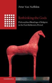 book Rethinking the Gods: Philosophical Readings of Religion in the Post-Hellenistic Period