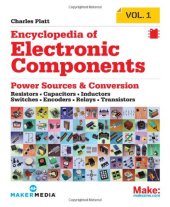 book Encyclopedia of Electronic Components Volume 1: Resistors, Capacitors, Inductors, Switches, Encoders, Relays, Transistors