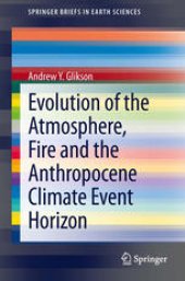 book Evolution of the Atmosphere, Fire and the Anthropocene Climate Event Horizon