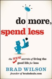 book Do More, Spend Less: The New Secrets of Living the Good Life for Less