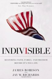 book Indivisible: Restoring Faith, Family, and Freedom Before It's Too Late