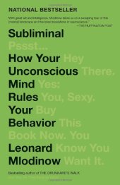 book Subliminal: How Your Unconscious Mind Rules Your Behavior