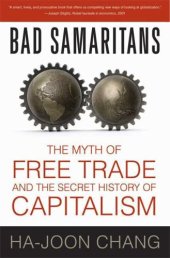 book Bad Samaritans: The Myth of Free Trade and the Secret History of Capitalism