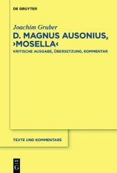 book D. Magnus Ausonius, "Mosella": Kritische Ausgabe, Übersetzung, Kommentar