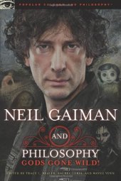 book Neil Gaiman and Philosophy: Gods Gone Wild!