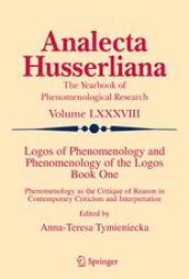 book Logos of Phenomenology and Phenomenology of the Logos. Book One: Phenomenology as the Critique of Reason in Contemporary Criticism and Interpretation