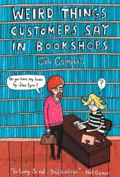 book Weird Things Customers Say in Bookshops