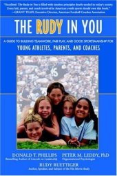 book The Rudy in You: A Guide to Building Teamwork, Fair Play and Good Sportsmanship for Young Athletes, Parents and Coaches