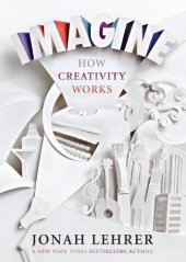 book Imagine: How Creativity Works