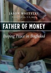 book Father of Money: Buying Peace in Baghdad