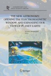 book The New Astronomy: Opening the Electromagnetic Window and Expanding Our View of Planet Earth: A Meeting to Honor Woody Sullivan on his 60th Birthday