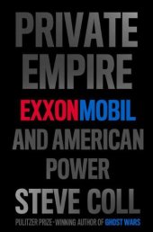 book Private Empire: ExxonMobil and American Power