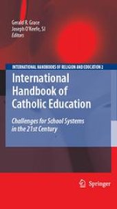 book International Handbook of Catholic Education: Challenges for School Systems in the 21st Century