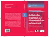 book Multilateralism, Regionalism and Bilateralism in Trade and Investment: 2006 World Report on Regional Integration