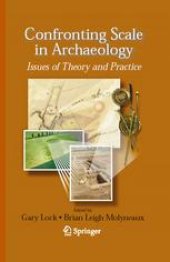 book Confronting scale in archaeology: Issues of Theory and Practice