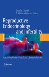 book Reproductive Endocrinology and Infertility: Integrating Modern Clinical and Laboratory Practice