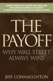 book The Payoff: Why Wall Street Always Wins