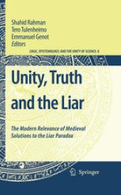 book Unity, Truth and the Liar: The Modern Relevance of Medieval Solutions to the Liar Paradox