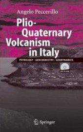 book Plio-Quaternary Volcanism in Italy: Petrology, Geochemistry, Geodynamics