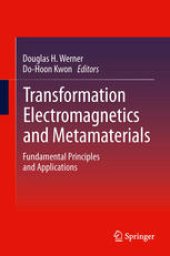 book Transformation Electromagnetics and Metamaterials: Fundamental Principles and Applications