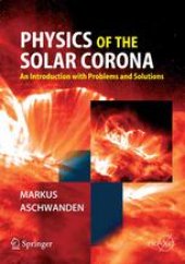 book Physics of the Solar Corona: An Introduction with Problems and Solutions