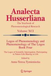 book Logos of Phenomenology and Phenomenology of the Logos. Book Four: The Logos of Scientific Interrogation. Participating in Nature-Life-Sharing in Life