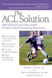 book The ACL solution: prevention and recovery for sports' most devastating knee injury