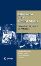 book Latinas/os in the United States: Changing the Face of América