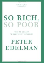 book So Rich, So Poor: Why It's So Hard to End Poverty in America