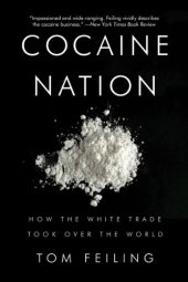 book Cocaine Nation: How the White Trade Took Over the World