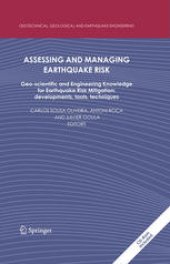 book Assessing and Managing Earthquake Risk: Geo-scientific and Engineering Knowledge for Earthquake Risk Mitigation: developments, tools, techniques