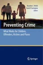 book Preventing Crime: What Works for Children, Offenders, Victims and Places