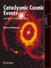 book Cataclysmic Cosmic Events and How to Observe Them