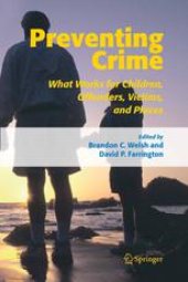 book Preventing Crime: What Works for Children, Offenders, Victims, and Places