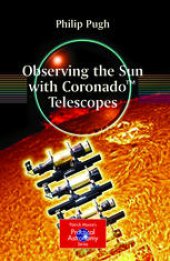 book Observing the Sun with Coronado™ Telescopes