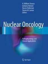 book Nuclear Oncology: Pathophysiology and Clinical Applications