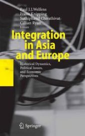 book Integration in Asia and Europe: Historical Dynamics, Political Issues, and Economic Perspectives