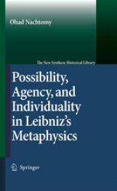 book Possibility, Agency, and Individuality in Leibniz’s Metaphysics