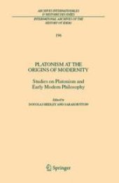 book Platonism at the Origins of Modernity: Studies on Platonism and Early Modern Philosophy