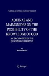 book Aquinas and Maimonides on the possibility of the knowledge of God: An examination of the quaestio de attributis