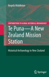 book Te Puna - A New Zealand Mission Station: Historical Archaeology in New Zealand