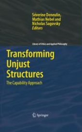 book Transforming Unjust Structures The Capability Approach