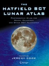 book The Hatfield SCT Lunar Atlas: Photographic Atlas for Meade, Celestron and Other SCT Telescopes