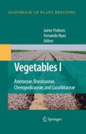 book Vegetables I: Asteraceae, Brassicaceae, Chenopodicaceae, and Cucurbitaceae