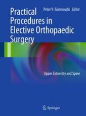 book Practical Procedures in Elective Orthopedic Surgery: Upper Extremity and Spine