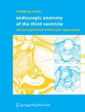 book Endoscopic Anatomy of the Third Ventricle: Microsurgical and Endoscopic Approaches