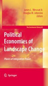 book Political Economies of Landscape Change: Places of Integrative Power