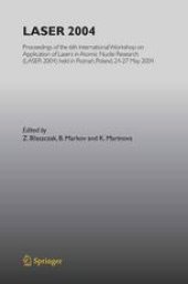 book Laser 2004: Proceedings of the 6th International Workshop on Application of Lasers in Atomic Nuclei Research (LASER 2004) held in Poznań, Poland, 24–27 May 2004
